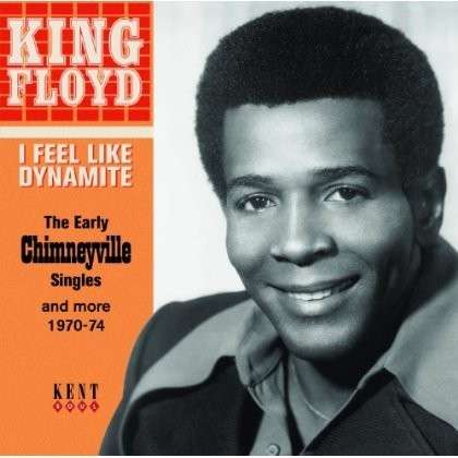 I Feel Like Dynamite - King Floyd - Musique - KENT SOUL - 0029667240420 - 3 octobre 2013