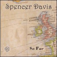 So Far - Spencer Davis - Musiikki - EVANGELINE - 0030206173420 - tiistai 22. heinäkuuta 2008