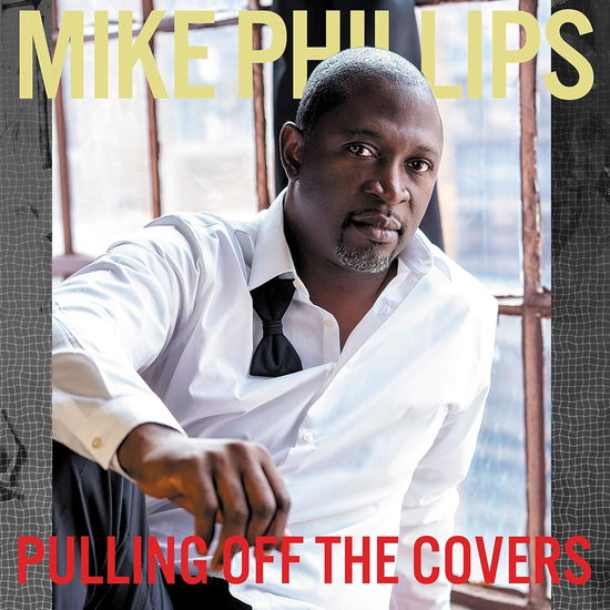 Cover for Mike Phillips · Pulling off the Covers (CD) (2020)