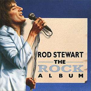 The Rock Album - Rod Stewart - Musiikki - POLYGRAM - 0042283078420 - maanantai 5. kesäkuuta 1989