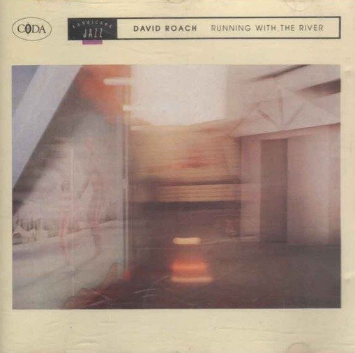 Running with the River - Roach Dave - Muziek - CODA RECORDS - 0042283416420 - 19 juli 1987