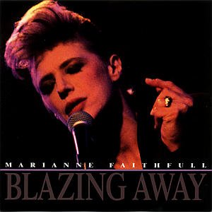 Cover for Marianne Faithfull · Blazing Away (CD) [Live edition] (2009)