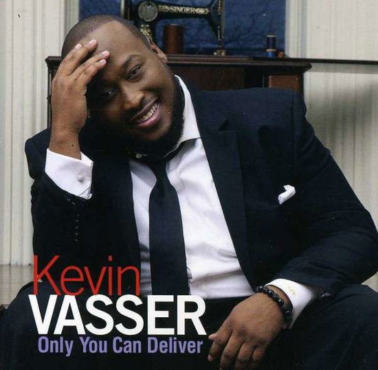 Cover for Kevin Vasser · Only You Can Deliver (CD) (2013)