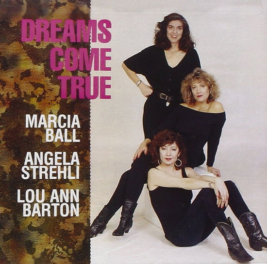 Cover for Marcia &amp; Angela... Ball · Dreams Come True (CD) (1990)