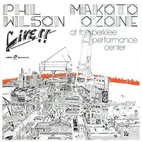 Cover for Wilson,phil / Ozone,makoto · Live at the Berklee Performance Center (CD) (2010)