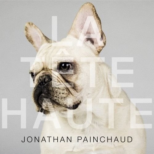 Cover for Jonathan Painchaud · La Tete Haute (CD) (2016)