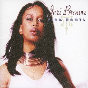 Firm Roots - Jeri Brown - Muzyka - JUSTIN TIME - 0068944018420 - 8 kwietnia 2003