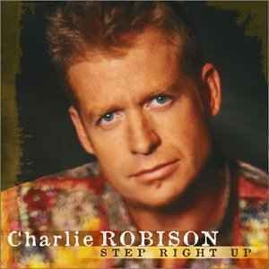 Cover for Charlie Robison · Step Right Up (CD) (2001)