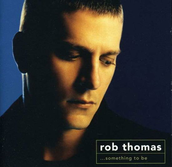 Cover for Rob Thomas · Something To Be (CD/DVD) (2011)