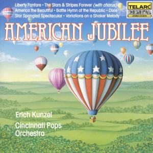 Cover for Kunzel, Erich, Cincinnati Pops Orchestra · American Jubilee (CD) (1980)