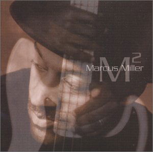 M2 - Marcus Miller - Music - JAZZ - 0089408353420 - June 19, 2001