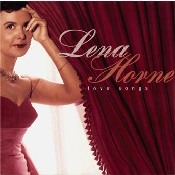 Love Songs - Lena Horne - Musiikki -  - 0090266360420 - tiistai 16. huhtikuuta 2013