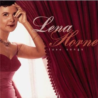 Love Songs - Lena Horne - Musikk -  - 0090266360420 - 16. april 2013