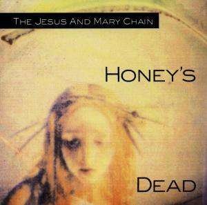 Honey's Dead - The Jesus and Mary Chain - Musik - WARNER - 0090317655420 - 7. august 2017