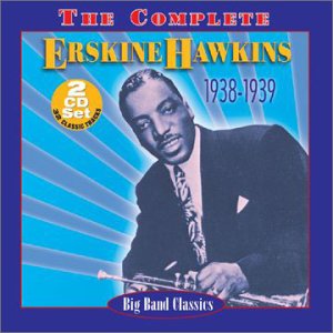 Complete: 1938-1939 - Erskine Hawkins - Muzyka - Collectables - 0090431281420 - 19 marca 2002