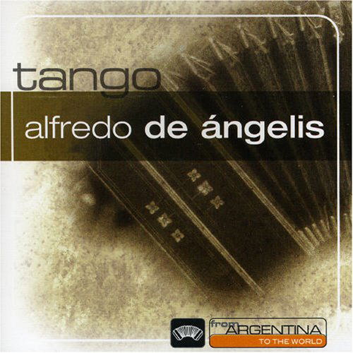 From Argentina to the World - Angelis Alfredo De - Musikk - EMI - 0094637195420 - 11. august 2006