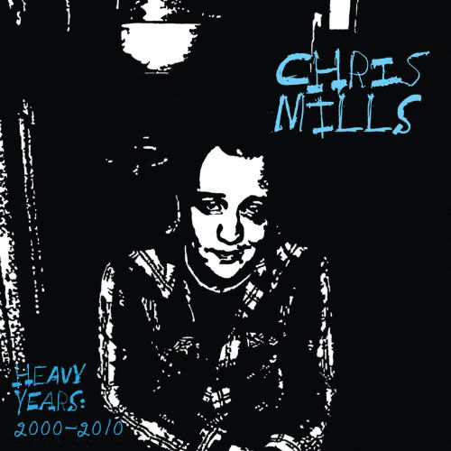 Heavy Years (2000-2010) - Chris Mills - Musik - ERNEST JENNING - 0600064787420 - 26. september 2011