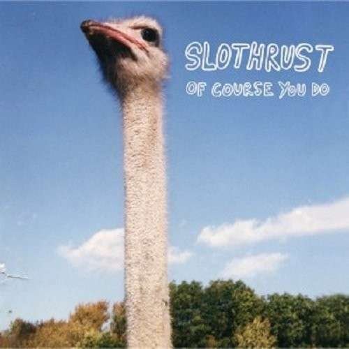 Cover for Slothrust · Of Course You Do (CD) (2014)