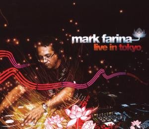Live in Tokyo - Farina Mark - Musik - VME - 0600353078420 - 14 december 2007