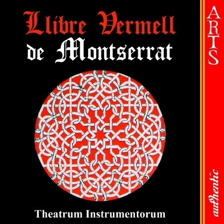 Libre Vermell De Montserrat - Theatrum Instrumentorum - Muziek - ARTS - 0600554738420 - 4 september 1997