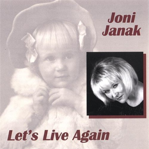 Lets Live Again - Joni Janak - Musiikki - Jazz Link Enterprises - 0601304400420 - tiistai 14. joulukuuta 2004