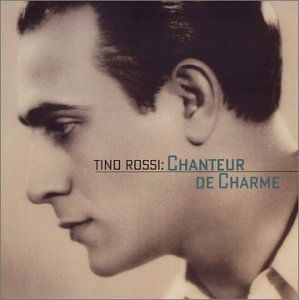 Chanteur De Charme - Tino Rossi - Musiikki - Arkadia Chansons - 0602267511420 - tiistai 10. marraskuuta 2009