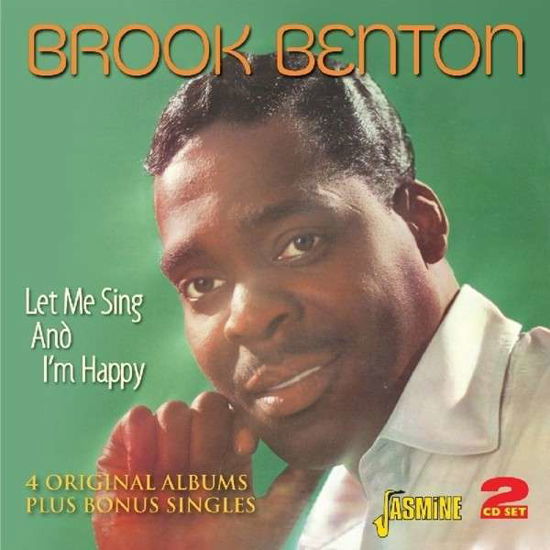 Let Me Sing & I'm Happy - Brook Benton - Musiikki - JASMINE - 0604988074420 - torstai 20. kesäkuuta 2013