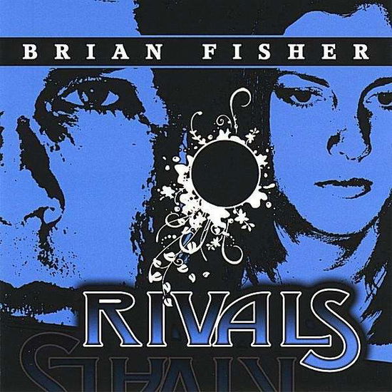 Cover for Brian Fisher · Rivals (CD) (2008)