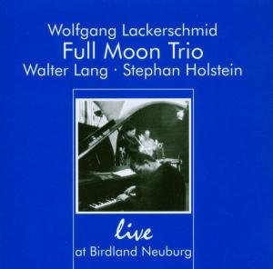 Cover for Full Moom Trio / Various · Live at Birdland Neuburg (CD) (2001)