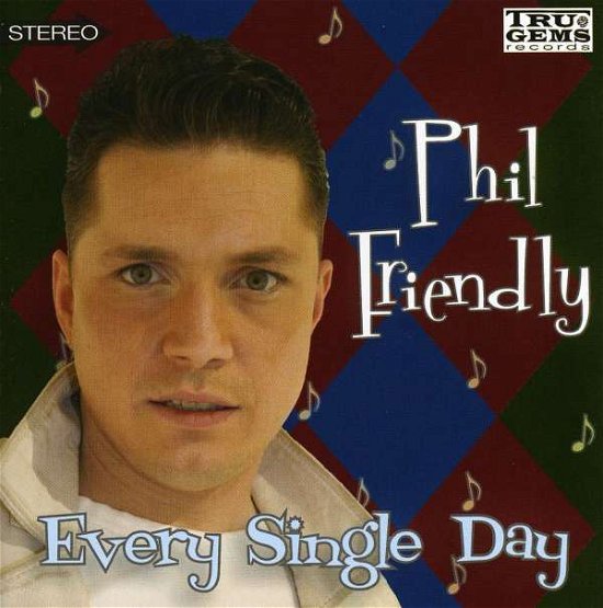 Cover for Phil Friendly · Every Single Day (CD) (2010)