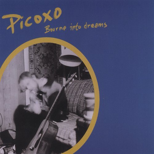 Bourne into Dreams - Picoxo - Music - CD Baby - 0620673266420 - October 25, 2005