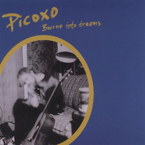 Bourne into Dreams - Picoxo - Música - CD Baby - 0620673266420 - 25 de outubro de 2005