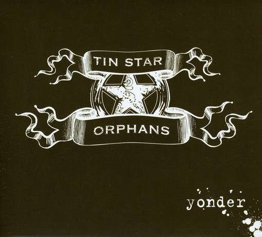 Cover for Tin Star Orphans · Yonder (CD) (2009)