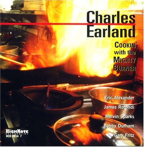 Cookin with the Mighty Burner - Charles Earland - Musik - HIGH NOTE - 0632375701420 - 27. juli 1999