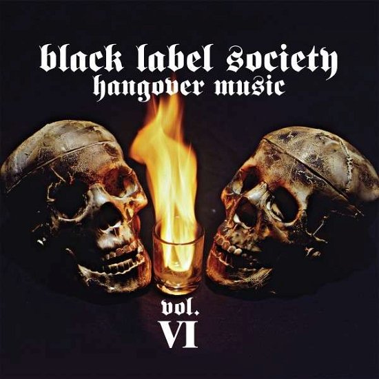 Cover for Black Label Society · Hangover Music Vol. Vi, (CD) [Digipak] (2021)
