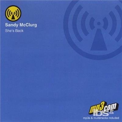 She's Back - Sandy Mcclurg - Musiikki - CDB - 0634479270420 - tiistai 18. joulukuuta 2001