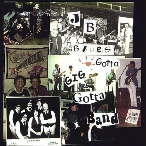 Jb Blues: Gotta Gig Gotta Band - John S. Berry - Música - CD Baby - 0634479775420 - 12 de fevereiro de 2002