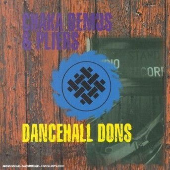 Cover for Chaka Demus &amp; Pliers · Dancehall Dons - (CD) (2007)