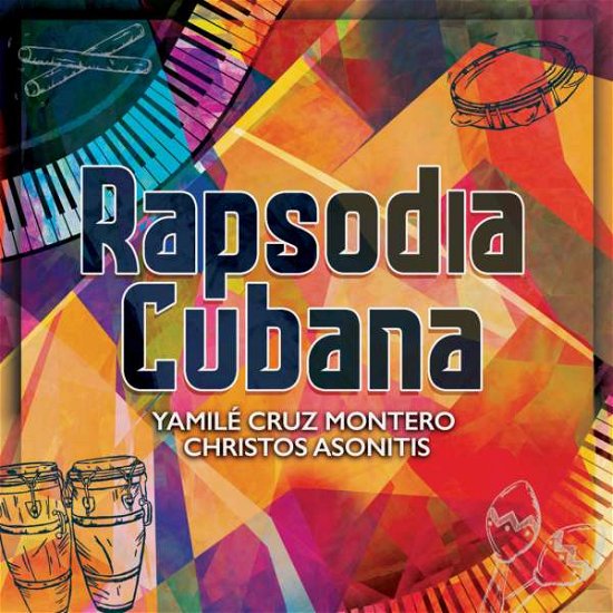 Cover for Yamile Cruz Montero &amp; Christos Asonitis · Rapsodia Cubana (CD) (2021)