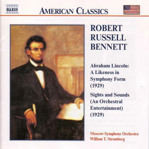 Bennettabraham Lincoln A Likeness - Msostromberg - Musiikki - NAXOS - 0636943900420 - maanantai 25. lokakuuta 1999