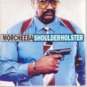 Shoulder Holster -cds- - Morcheeba - Musikk -  - 0639842042420 - 