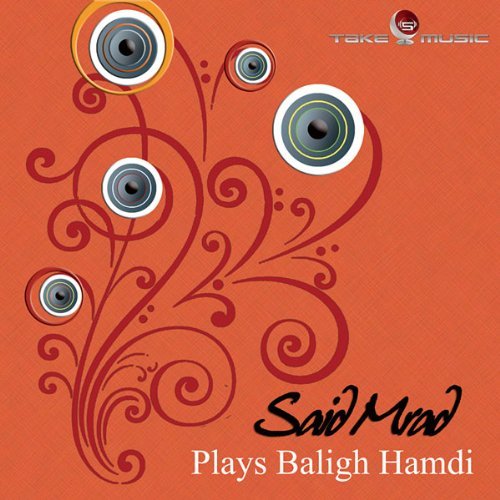 Cover for Mrad Said · Plays Baligh Hamdi (CD) (2018)
