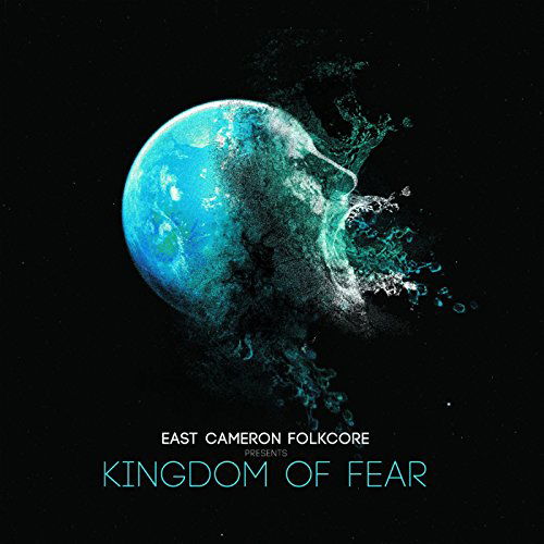 Cover for East Cameron Folkcore · Kingdom Of Fear (LP) (2015)