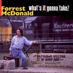 Cover for Forrest Mcdonald · What's It Gonna Take (CD) (2019)