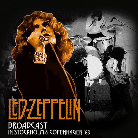 Cover for Led Zeppelin · Broadcast In Stockholm And Copenhagen (LP) (2022)