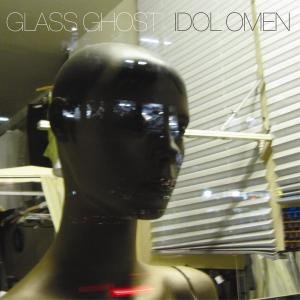 Cover for Glass Ghost · Idol Omen (CD) (2009)