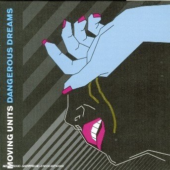 Cover for Moving Units · Dangerous Dreams (CD) (2004)