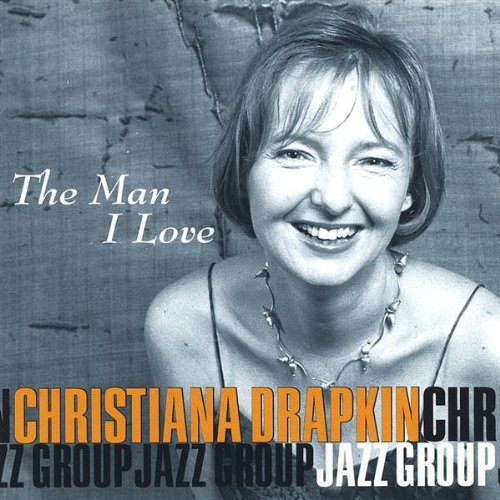 Cover for Christiana Drapkin · Man I Love (CD) (2004)