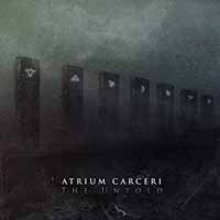Untold - Atrium Carceri - Musikk - CONSOULING SOUNDS - 0666449986420 - 16. mars 2018
