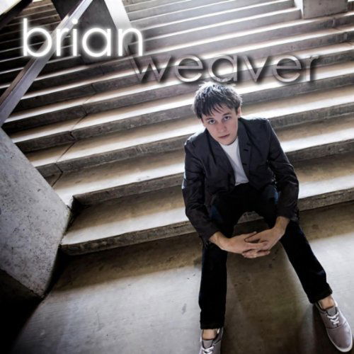 Cover for Brian Weaver · Let Love In (CD) [EP edition] (2012)